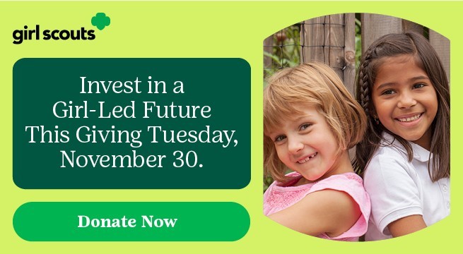Invest in a Girl-Led Future This Giving Tuesday, November 30. Donate Now. Invest in a Girl-Led Future This Giving Tuesday, November 30. Donate Now.